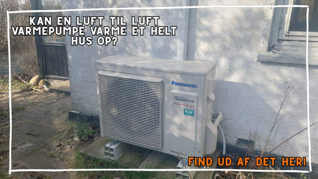 Kan en luft til luft varmepumpe varme et hus op?